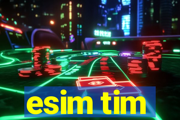 esim tim